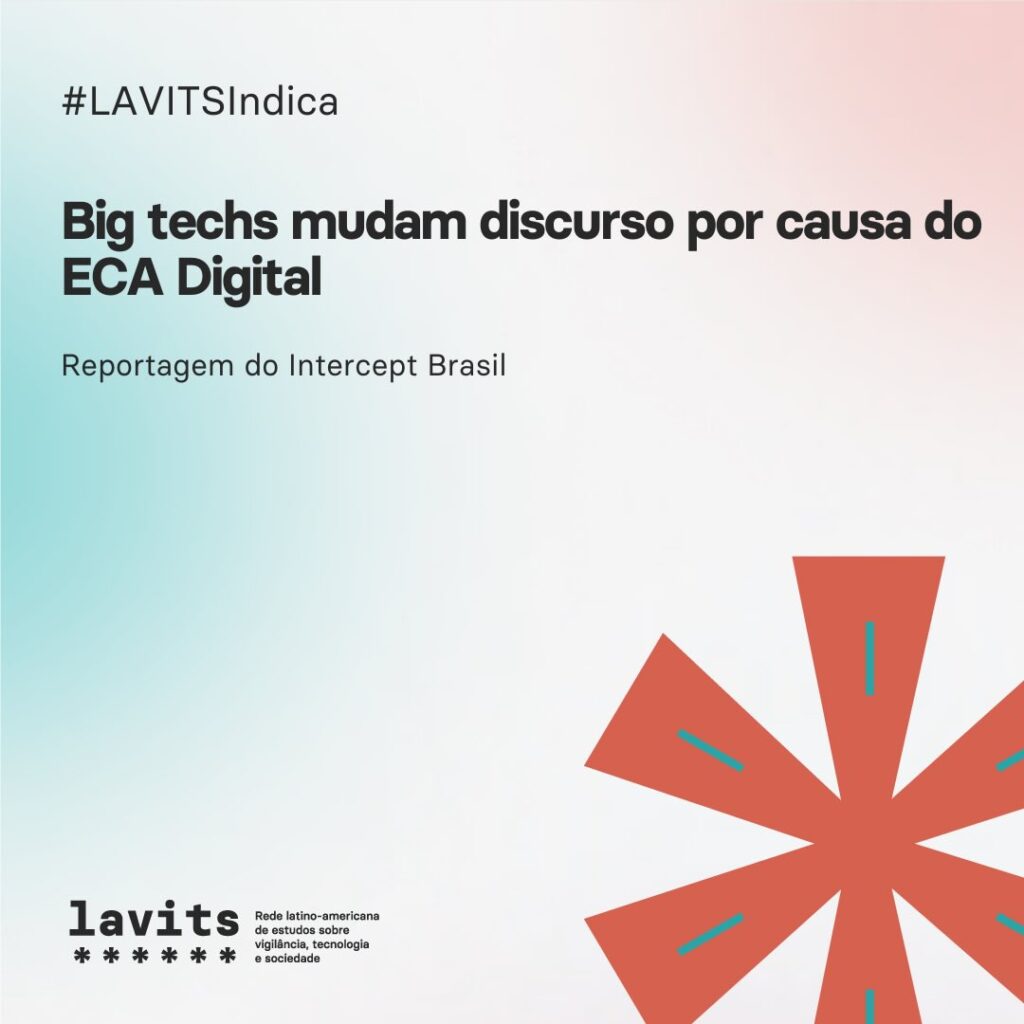 #LAVITSIndica: Big techs mudam discurso por causa do ECA Digital